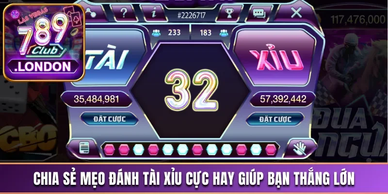 789Club Tài Xỉu - Siêu Phẩm Kiếm Tiền Ăn Khách Bậc Nhất 4 Chia sẻ mẹo đánh tài xỉu cực hay giúp bạn thắng lớn