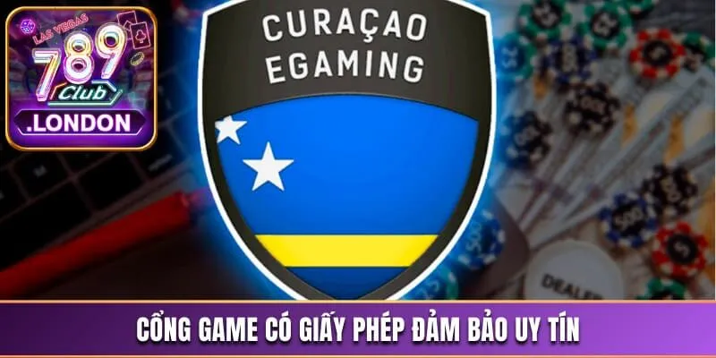 789Club Lừa Đảo - Câu Chuyện Phía Sau Gây Nhiều Bất Ngờ 4 Cổng game có giấy phép đảm bảo uy tín