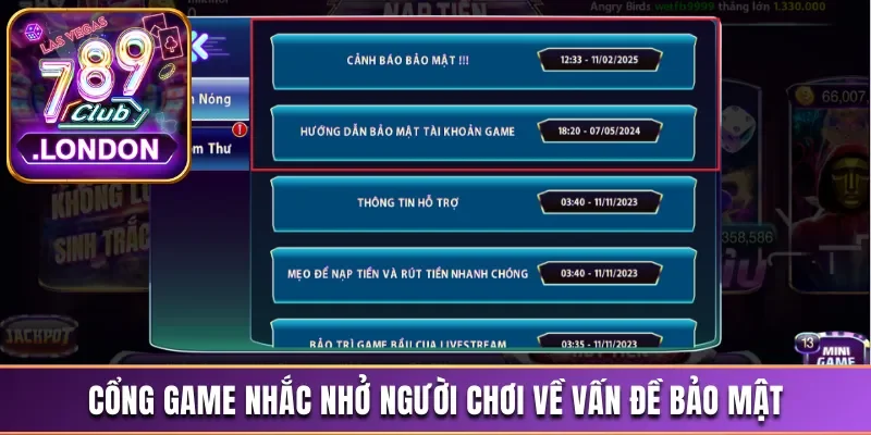 Tool Hack 789Club - Những Hậu Quả Khi Dùng Công Nghệ Này 4 Cổng game nhắc nhở người chơi về vấn đề bảo mật khi sử dụng tool hack 789Club