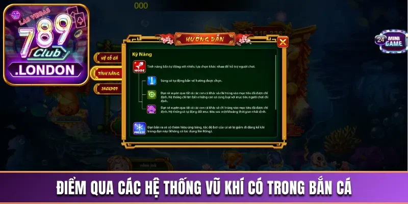 Bắn Cá 789Club - Điểm Đến Giải Trí Lý Tưởng Không Nên Bỏ Lỡ 2 Điểm qua các hệ thống vũ khí có trong bắn cá 789Club