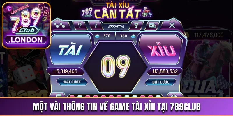 789Club Tài Xỉu - Siêu Phẩm Kiếm Tiền Ăn Khách Bậc Nhất 2 Một vài thông tin về game tài xỉu tại 789Club