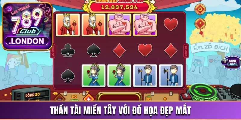 Nổ Hũ 789Club - Khám Phá Sân Chơi Hấp Dẫn, Đặc Biệt 2025 2 Game nổ hũ 789Club Thần Tài Miền Tây với đồ họa đẹp mắt